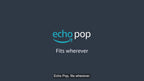 Alexa Pop Echo Pop - Compact design and high-quality sound